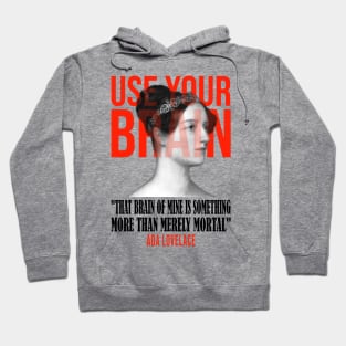 Use your Brain - Ada Lovelace Hoodie